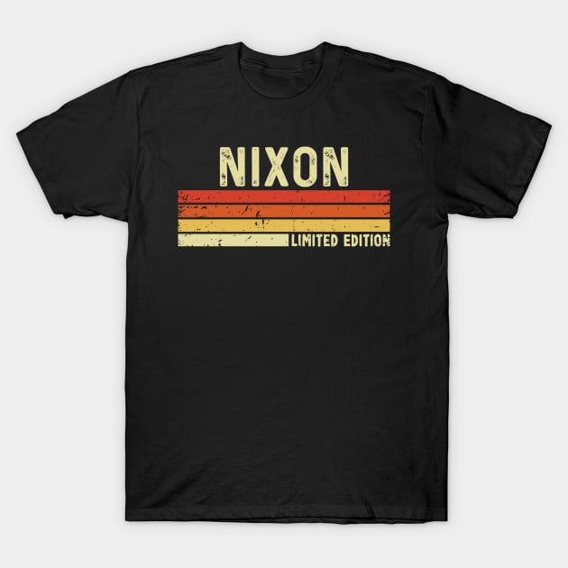 Nixon First Name Vintage Retro Gift For Nixon T-Shirt by CoolDesignsDz